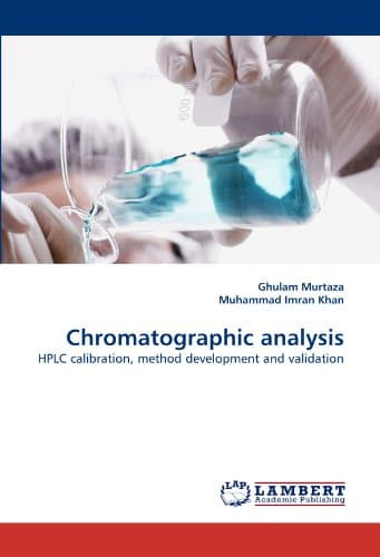 Chromatographic analysis: HPLC calibration, method development and validation