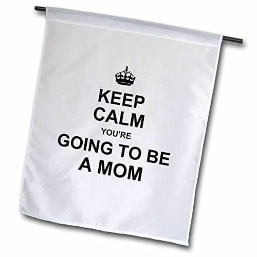 Unique Keep Calm Youre Going To Be A Mom Future Mother Mommy Text Gift Home Yard Garden Flag Indoor Outdoor Decor Double Sides Polyester Flag 12 x 18 Inches