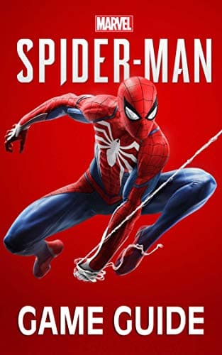 Marvel’s Spider-Man Game Guide: Walkthroughs, Side Missions, Tips and Tricks and A Lot More! Kindle Edition