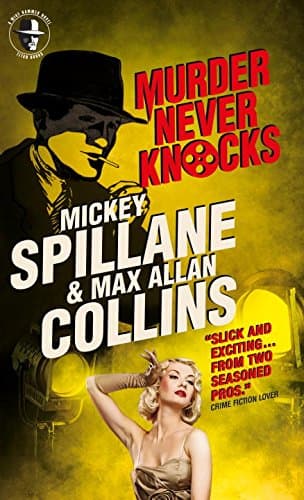Mike Hammer: Murder Never Knocks: A Mike Hammer Novel