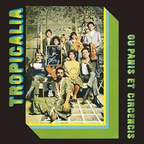 Tropicalia: Ou Panis Et Circencis