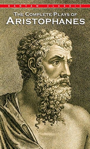 Complete Plays of Aristophanes (Bantam Classics)