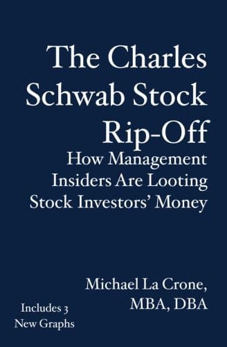 The Charles Schwab Stock Rip-Off: How Management Insiders Are Looting Stock Investors' Money