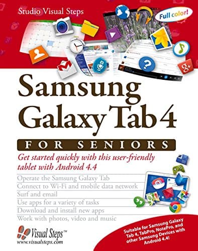 Samsung Galaxy Tab 4 for Seniors: Get Started Quickly with This User-Friendly Tablet with Android 4.4 (Computer Books for Seniors series) Paperback – August 12, 2014