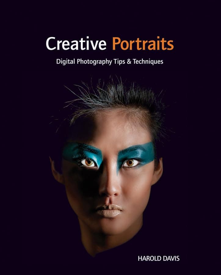 Creative Portraits: Digital Photography Tips and Techniques Paperback – August 16, 2010
