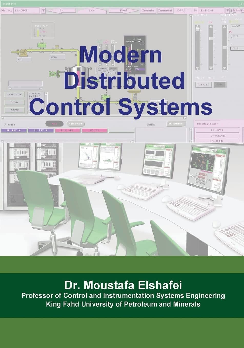 Modern Distributed Control Systems: A comprehensive coverage of DCS technologies and standards
