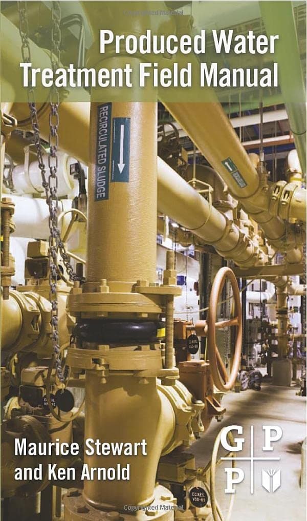 Produced Water Treatment Field Manual