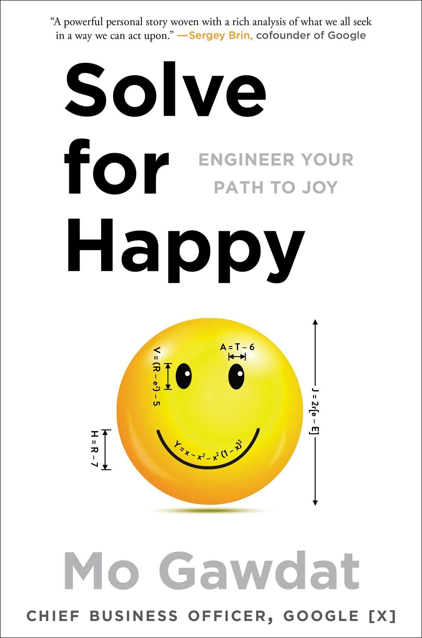 Solve for Happy: Engineer Your Path to Joy Hardcover – March 21, 2017
