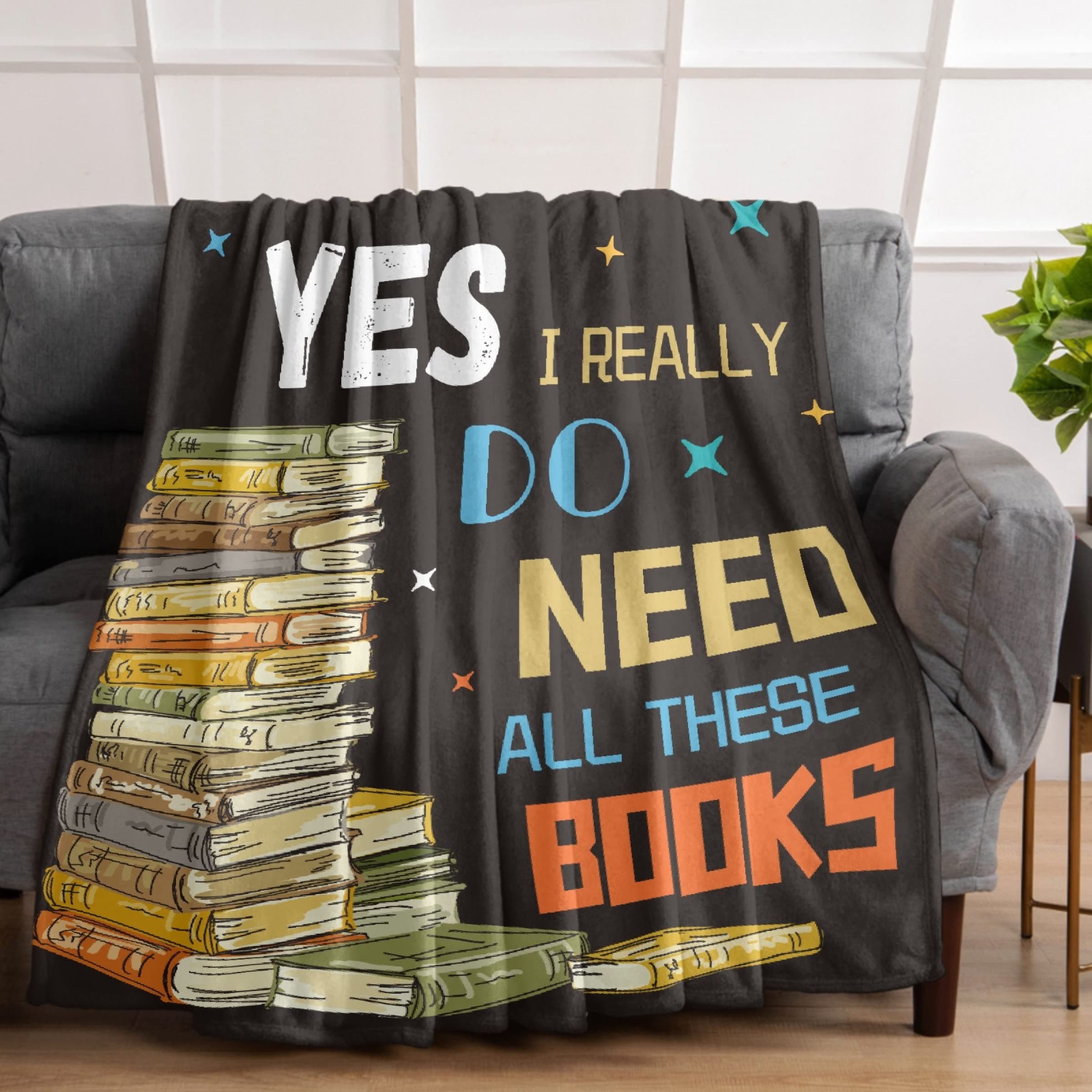 Blanket, Yes I Really Do Need All These Books Throw Gift for Girls Boy Women Men, Soft Cozy Plush Quilt for Couch Sofa 50"x60" for Teen/Travel