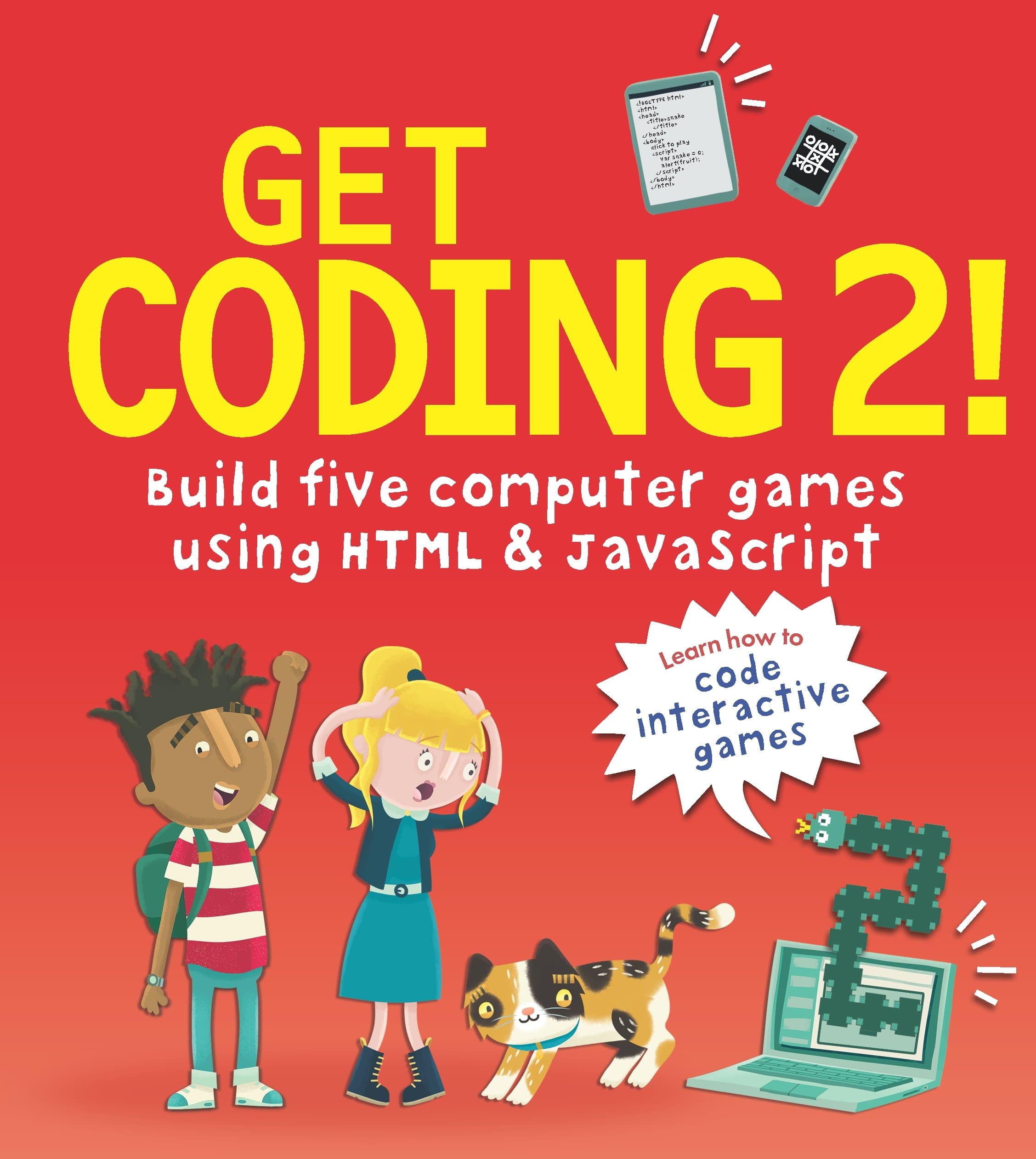 Get Coding 2! Build Five Computer Games Using HTML and JavaScript Paperback – October 4, 2018