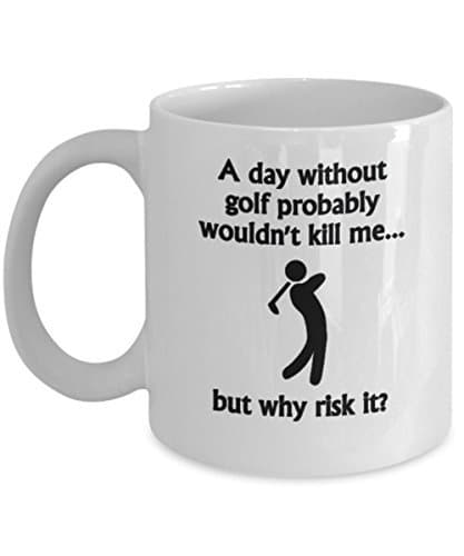 A DAY WITHOUT GOLF 11-oz Funny Golf Putter Caddy Wedge Club Cart Balls Shoes Accessories Shorts Hat Shirts Coffee Mug Cup made of Ceramic with Large Handle Perfect Gift For Papa Fathers Grandpa Dad