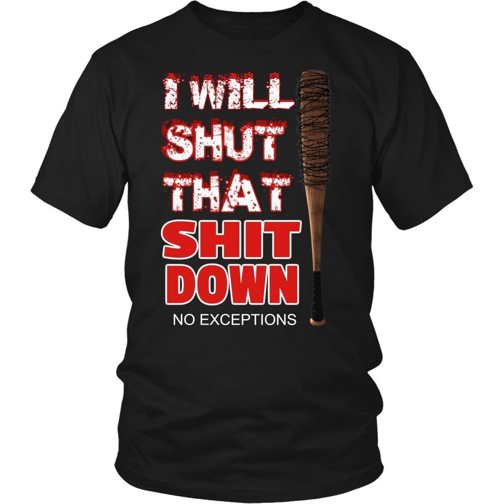 we are negan i Will Shut That Shit Down t Shirt Walking Dead ''Jeffrey Dean Morgan''